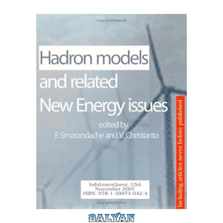 دانلود کتاب Hadron models and related new energy issues